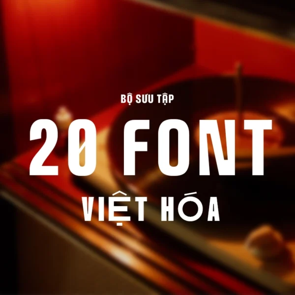 [FONT] 20 Font Việt Hóa